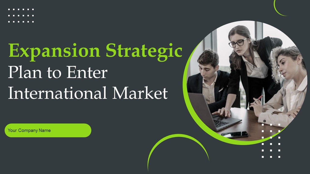 Expansion_Strategic_Plan_To_Enter_International_Market_Ppt_PowerPoint_Presentation_Complete_Deck_With_Slides_Slide_1.jpg