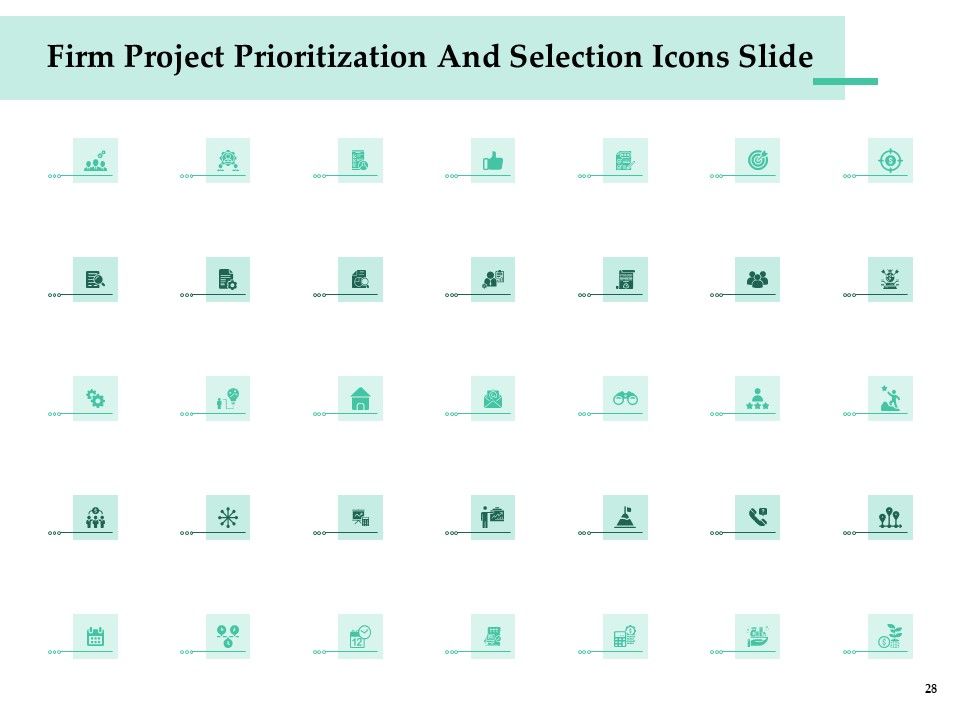 Firm Project Prioritization And Selection Ppt PowerPoint Presentation Complete Deck With Slides Slide28