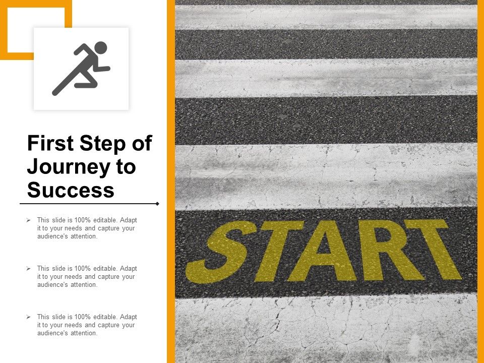 First Step Of Journey To Success Ppt PowerPoint Presentation Gallery Summary Slide01