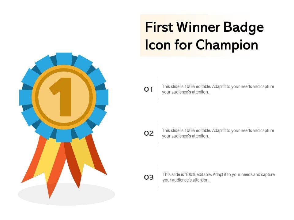First_Winner_Badge_Icon_For_Champion_Ppt_PowerPoint_Presentation_File_Graphics_Pictures_PDF_Slide_1.jpg