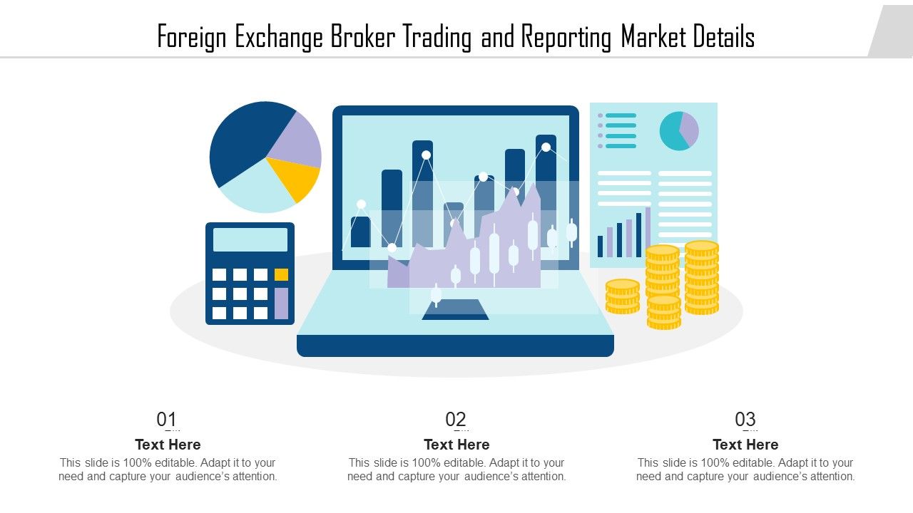 Foreign_Exchange_Broker_Trading_And_Reporting_Market_Details_Ppt_PowerPoint_Presentation_Icon_Infographic_Template_PDF_Slide_1.jpg