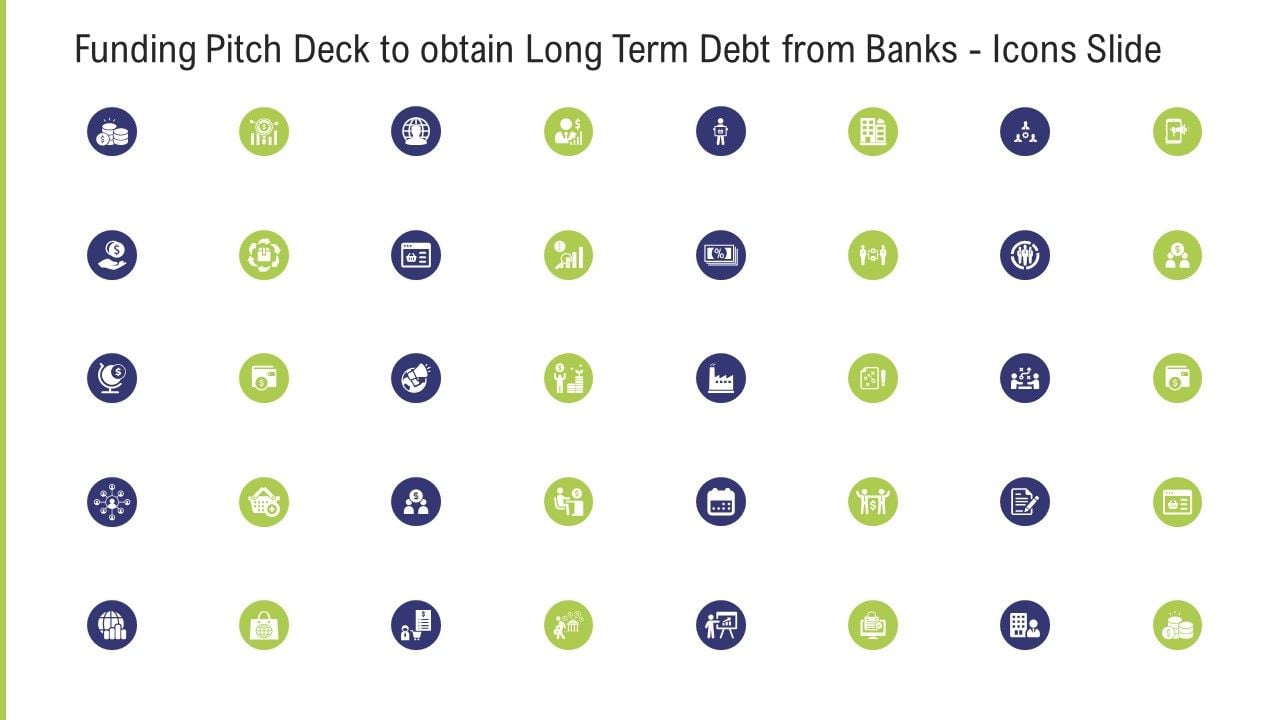 Funding_Pitch_Deck_To_Obtain_Long_Term_Debt_From_Banks_Icons_Slide_Ppt_Ideas_Graphics_Tutorials_PDF_Slide_1.jpg