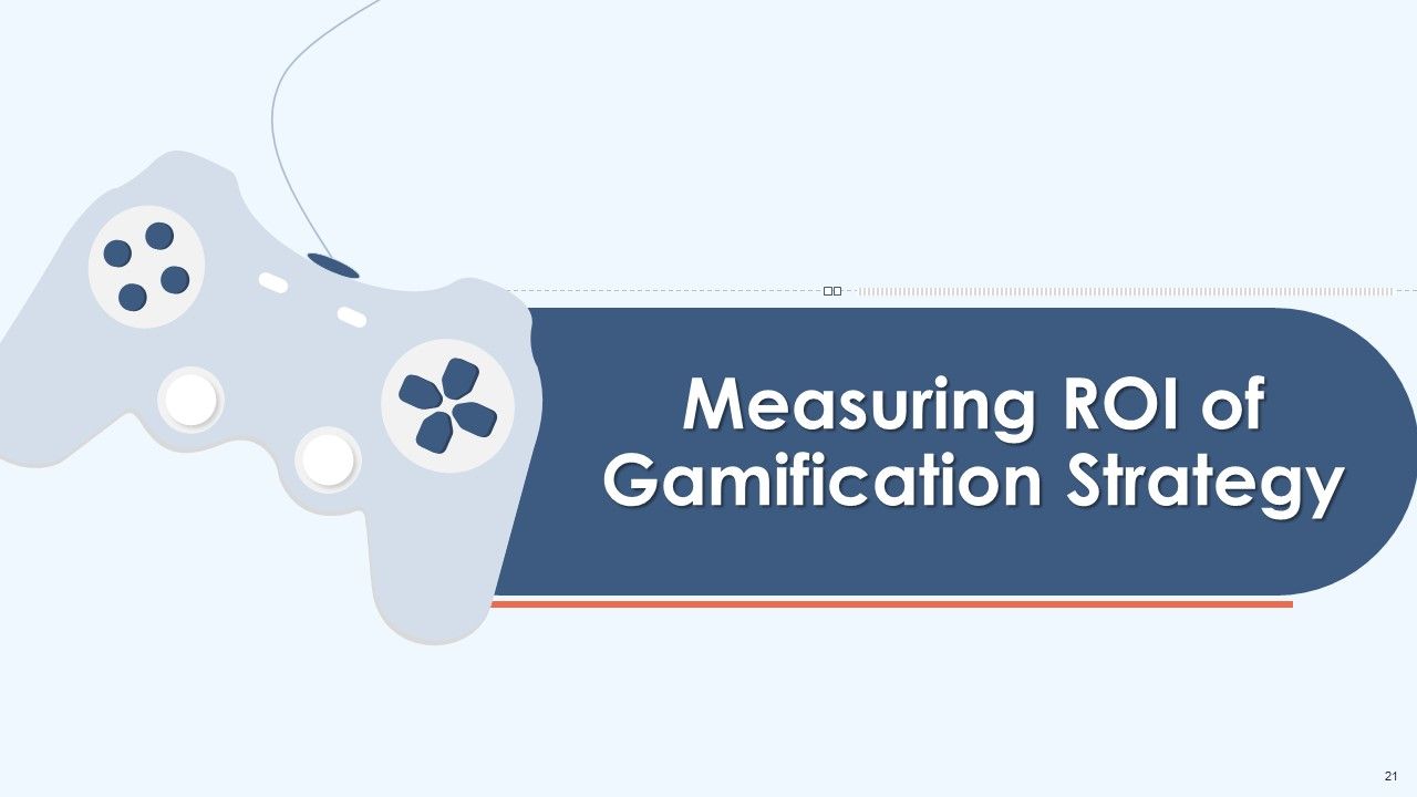 Gamification Strategy For Business Promotion Ppt PowerPoint Presentation Complete Deck With Slides Slide21