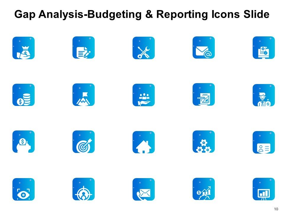 Gap Analysis Budgeting And Reporting Ppt PowerPoint Presentation Complete Deck With Slides Slide10