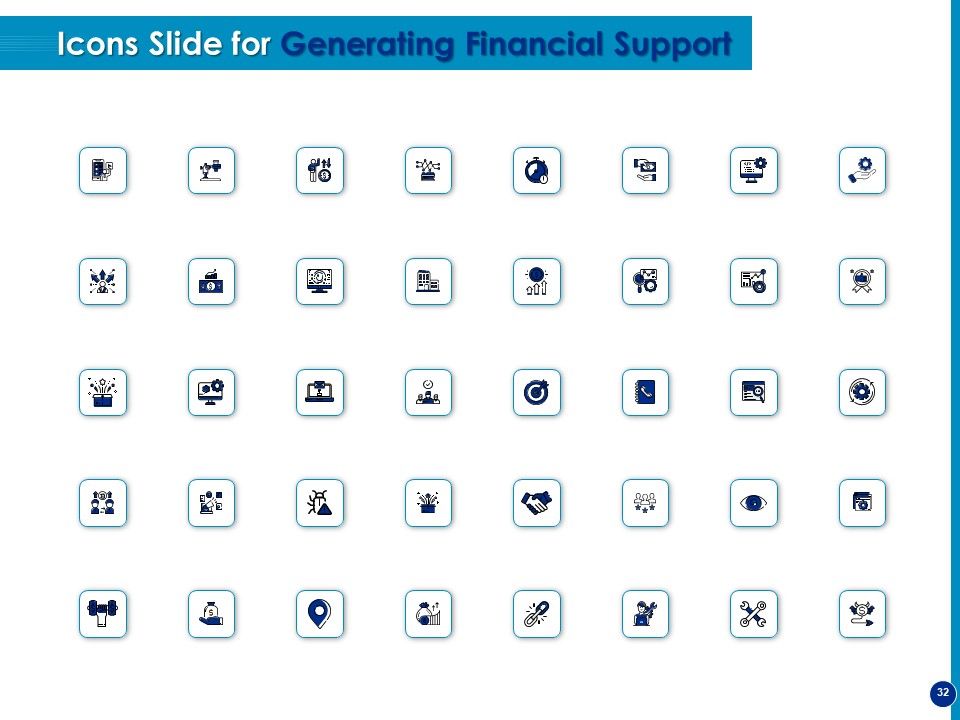 Generating Financial Support Ppt PowerPoint Presentation Complete Deck With Slides Slide32