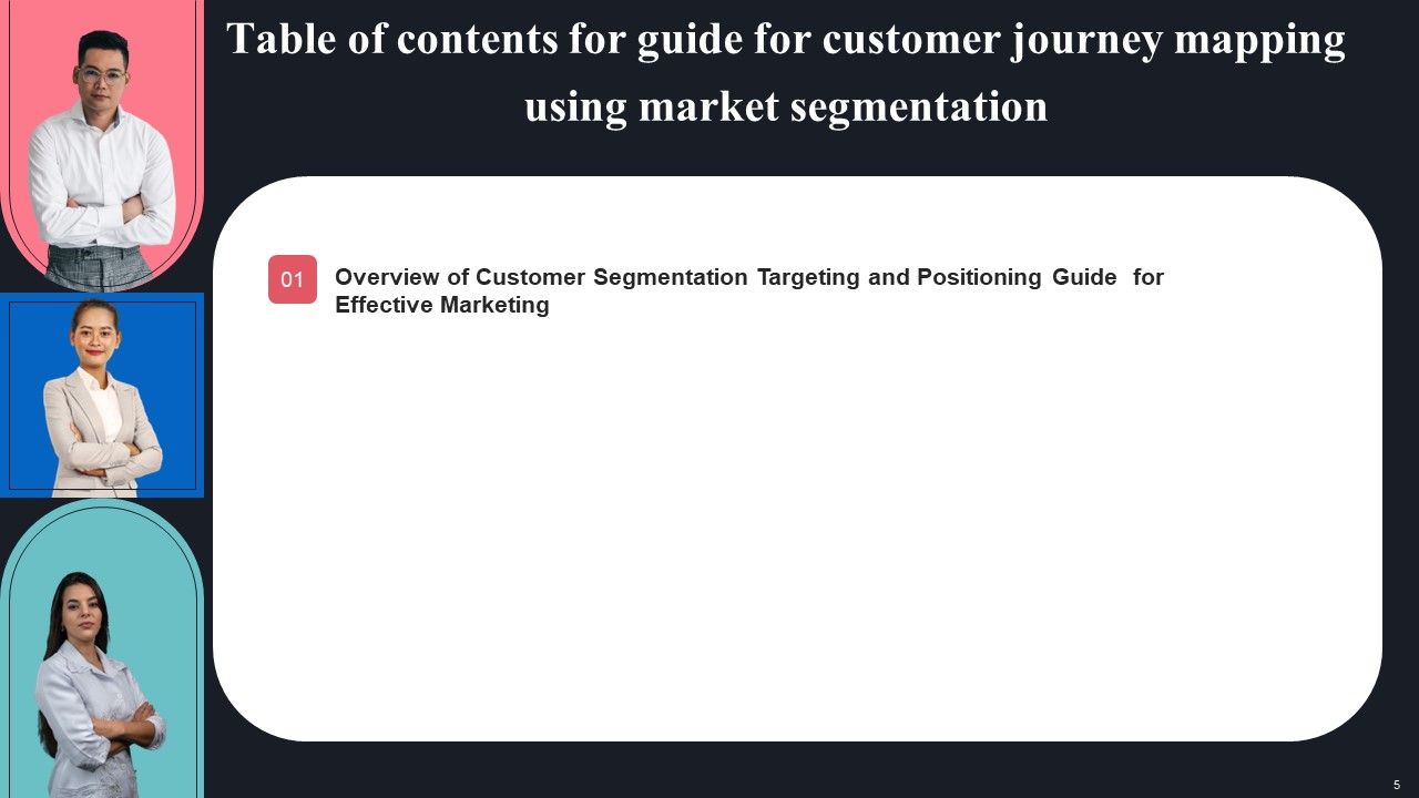 Guide For Consumer Journey Mapping Using Market Segmentation Ppt PowerPoint Presentation Complete Deck With Slides Slide05