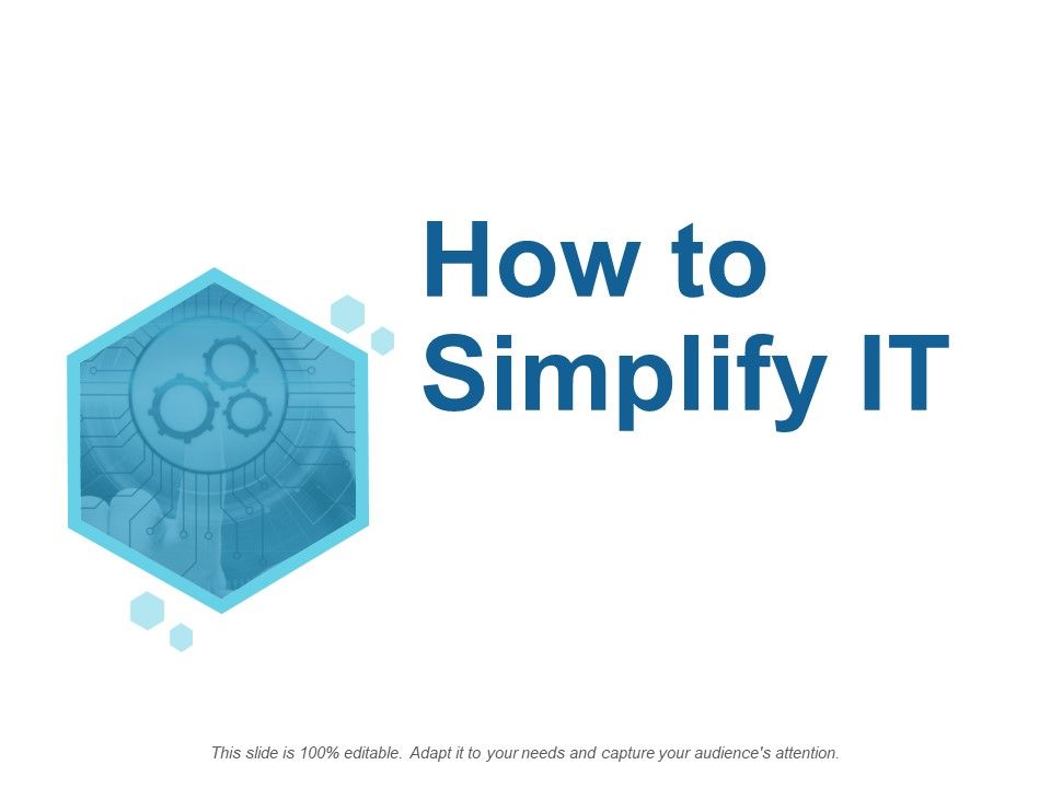 How To Simplify IT Ppt PowerPoint Presentation Infographics Show