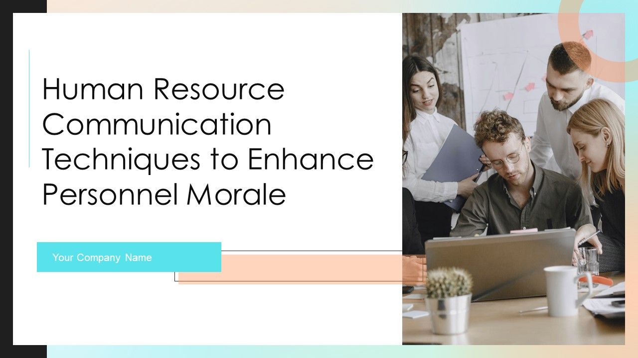 Human Resource Communication Techniques To Enhance Personnel Morale Ppt PowerPoint Presentation Complete With Slides Slide01