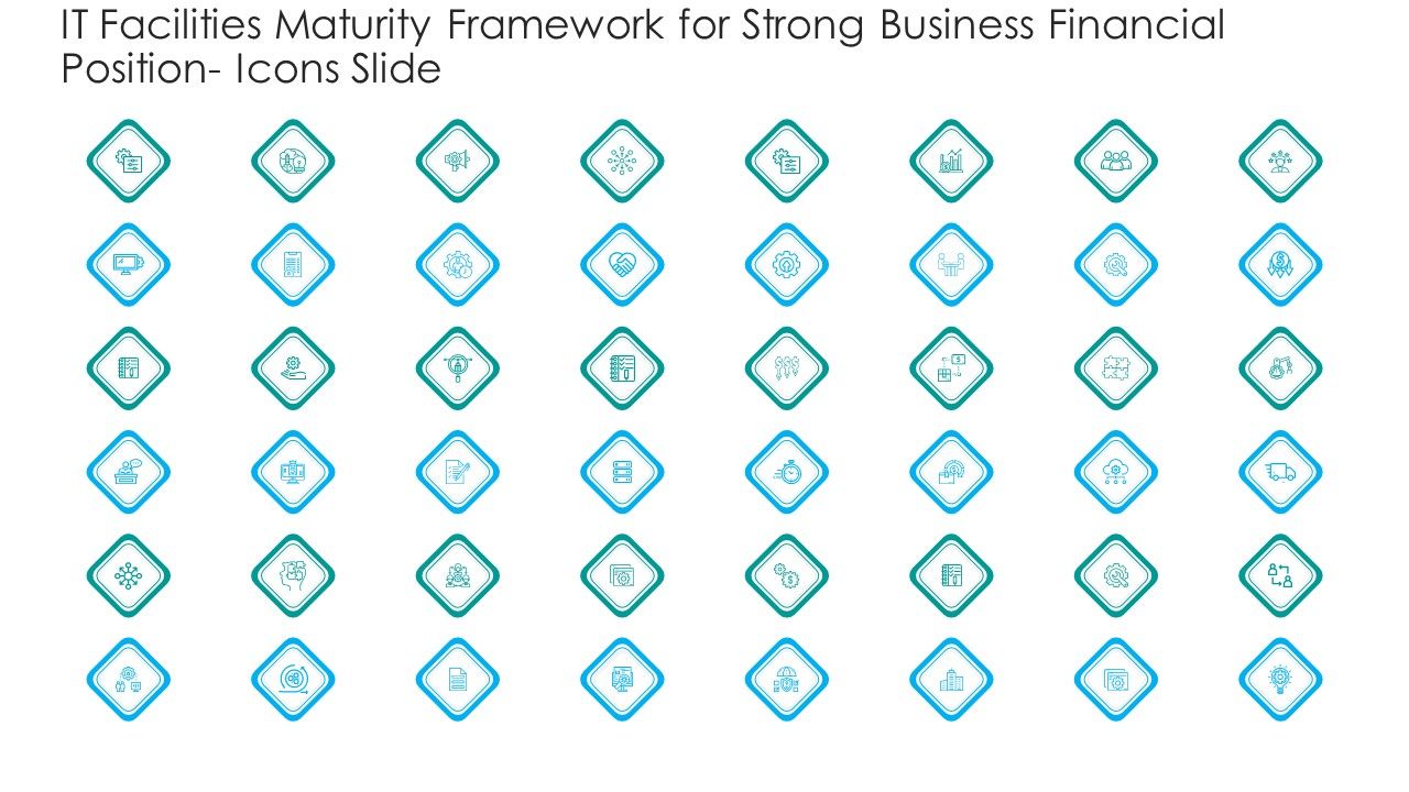 IT_Facilities_Maturity_Framework_For_Strong_Business_Financial_Position_Icons_Slide_Themes_PDF_Slide_1.jpg