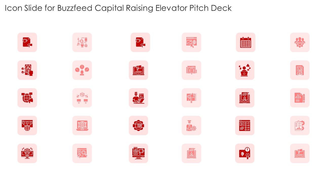 Icon_Slide_For_Buzzfeed_Capital_Raising_Elevator_Pitch_Deck_Professional_PDF_Slide_1.jpg