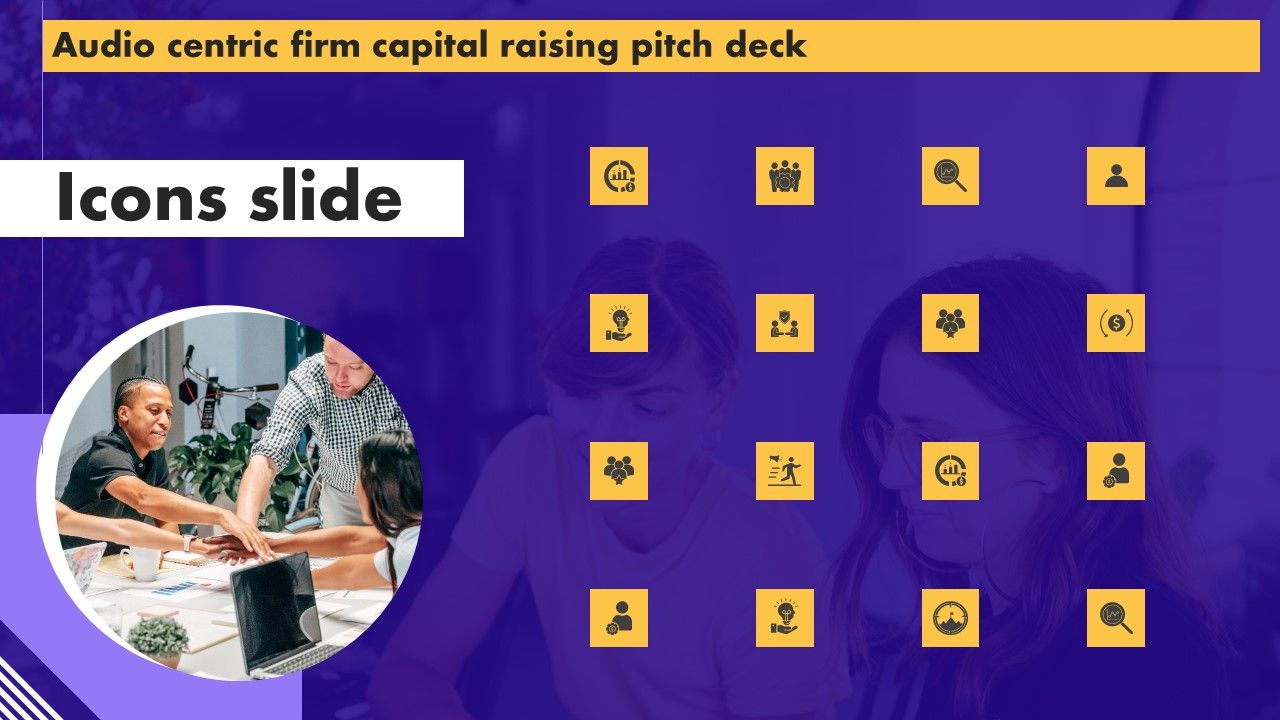 Icons_Slide_Audio_Centric_Firm_Capital_Raising_Pitch_Deck_Professional_PDF_Slide_1.jpg