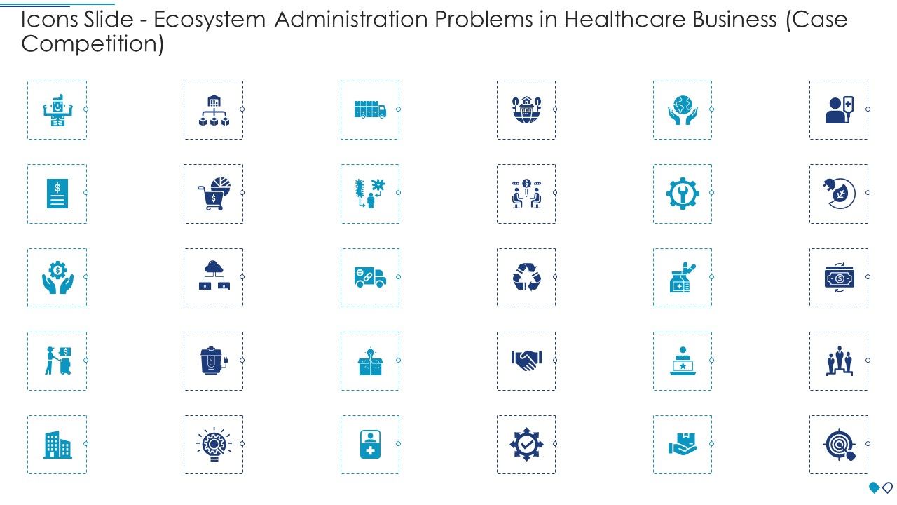 Icons_Slide_Ecosystem_Administration_Problems_In_Healthcare_Business_Case_Competition_Formats_PDF_Slide_1.jpg