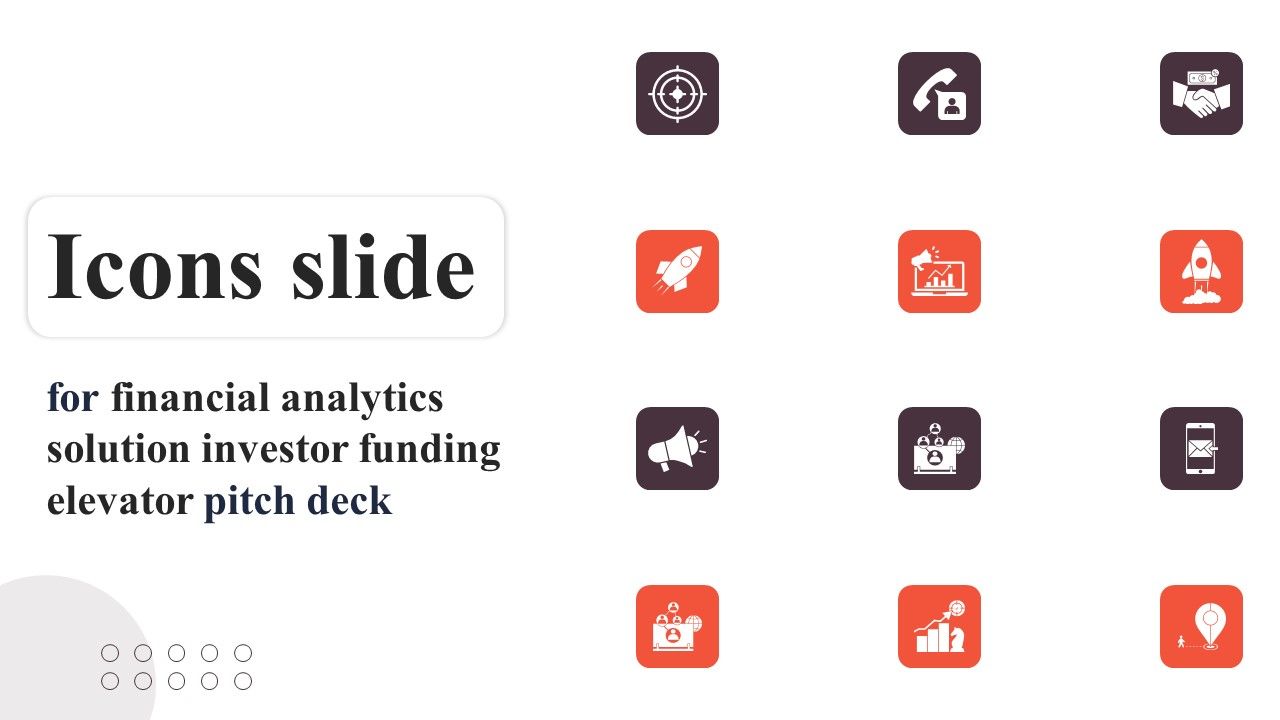 Icons_Slide_Financial_Analytics_Solution_Investor_Funding_Elevator_Pitch_Deck_Information_PDF_Slide_1.jpg