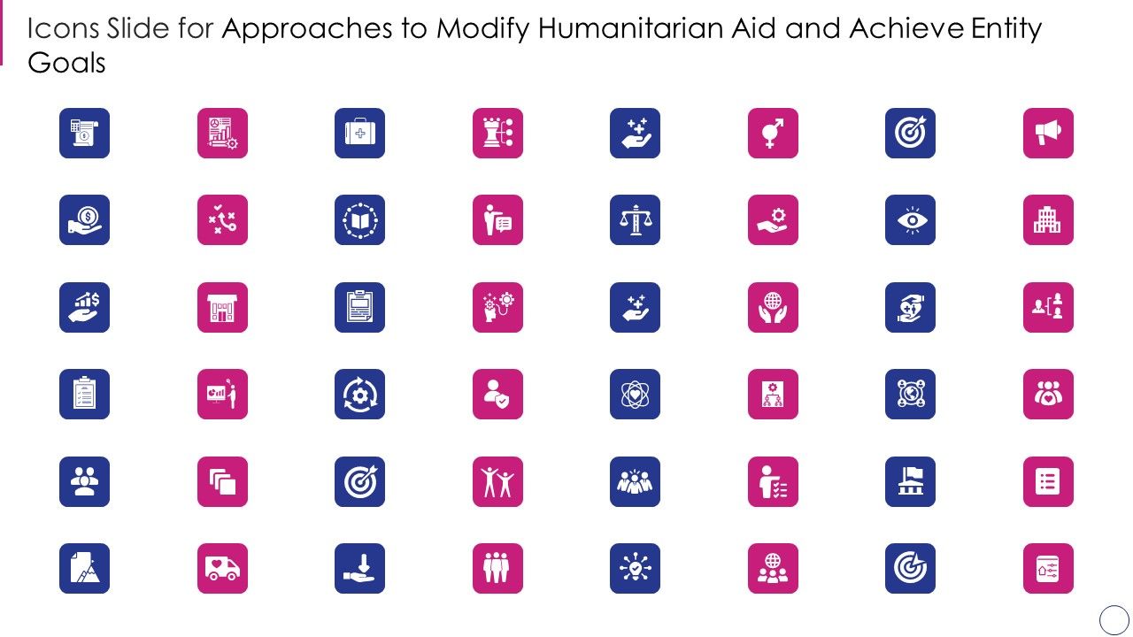 Icons_Slide_For_Approaches_To_Modify_Humanitarian_Aid_And_Achieve_Entity_Goals_Information_PDF_Slide_1.jpg