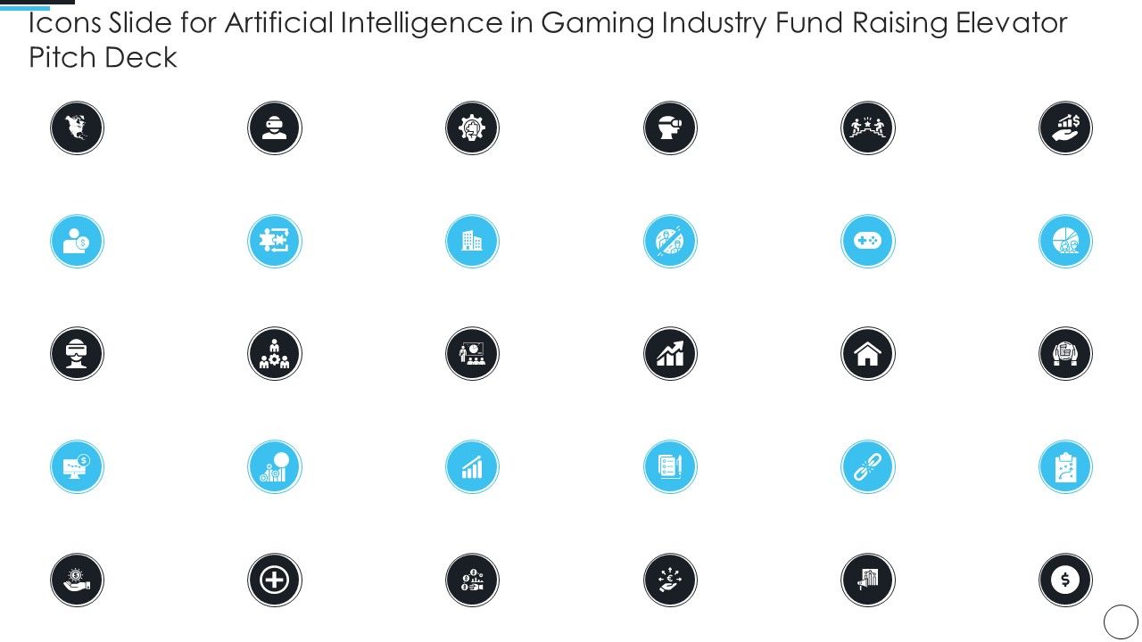 Icons_Slide_For_Artificial_Intelligence_In_Gaming_Industry_Fund_Raising_Elevator_Pitch_Deck_Slides_PDF_Slide_1.jpg