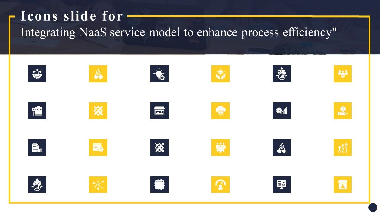 Icons_Slide_For_Integrating_Naas_Service_Model_To_Enhance_Process_Efficiency_Infographics_PDF_Slide_1.jpg