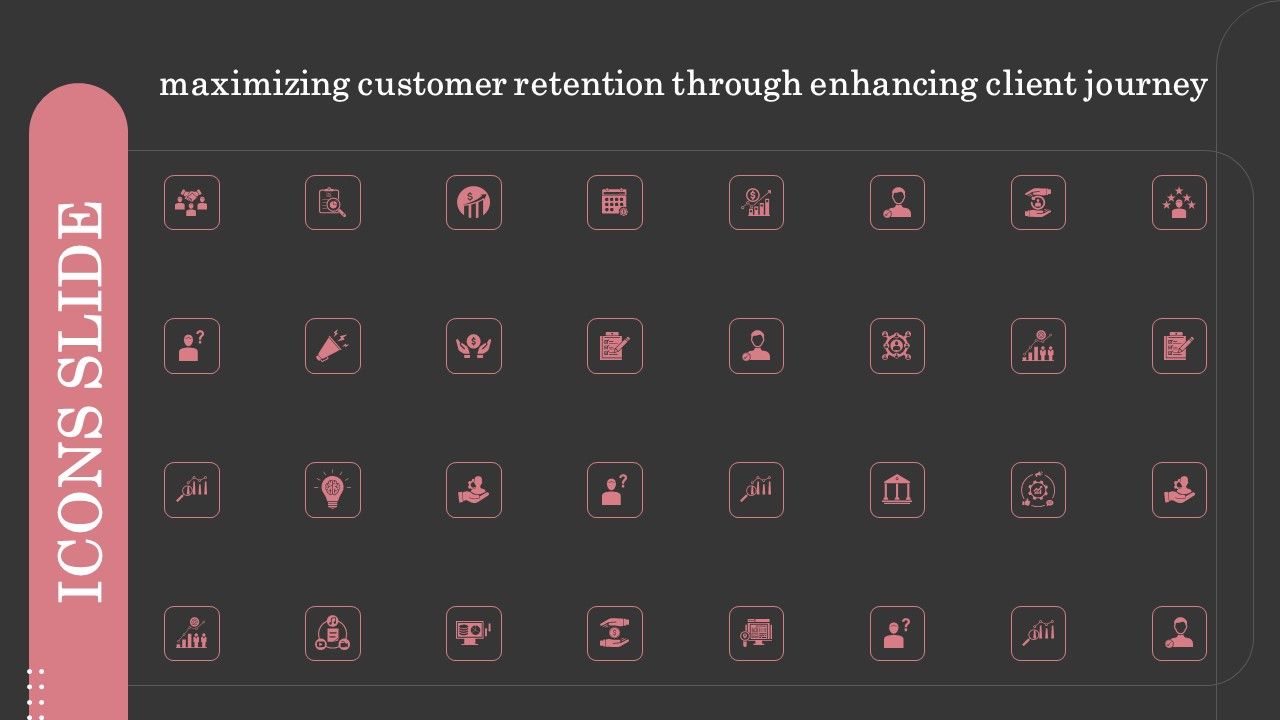 Icons_Slide_Maximizing_Customer_Retention_Through_Enhancing_Client_Journey_Slides_PDF_Slide_1.jpg