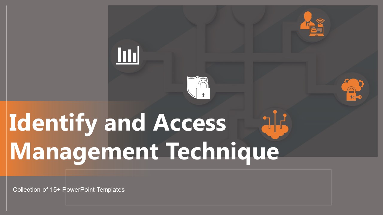 Identify_And_Access_Management_Technique_Ppt_PowerPoint_Presentation_Complete_Deck_With_Slides_Slide_1.jpg