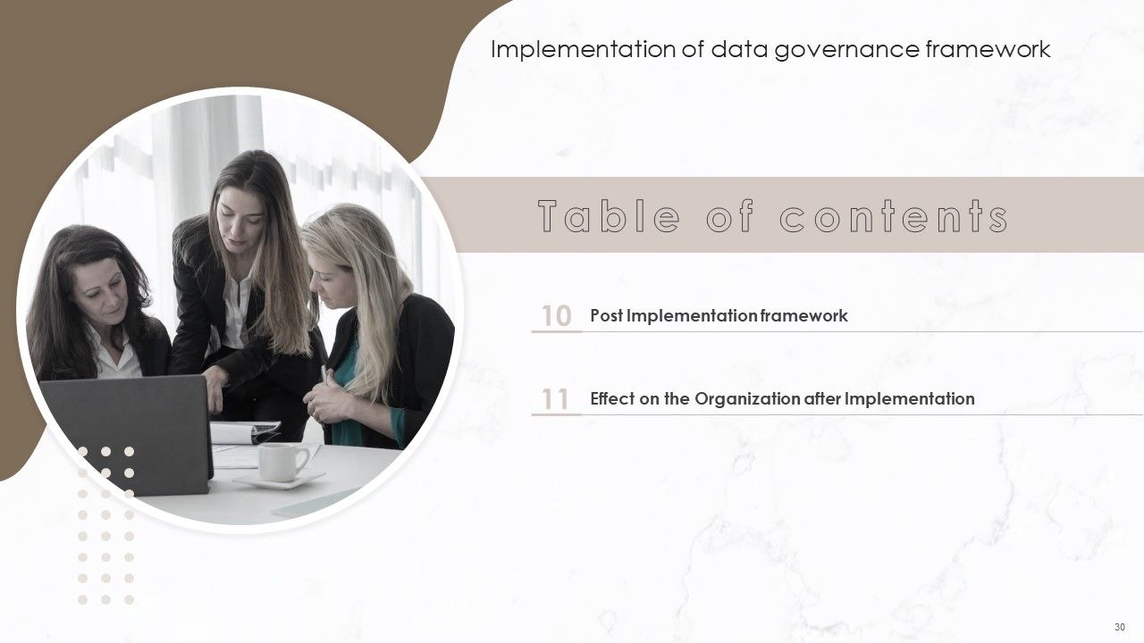 Implementation Of Data Governance Framework Ppt PowerPoint Presentation Complete Deck With Slides Slide30