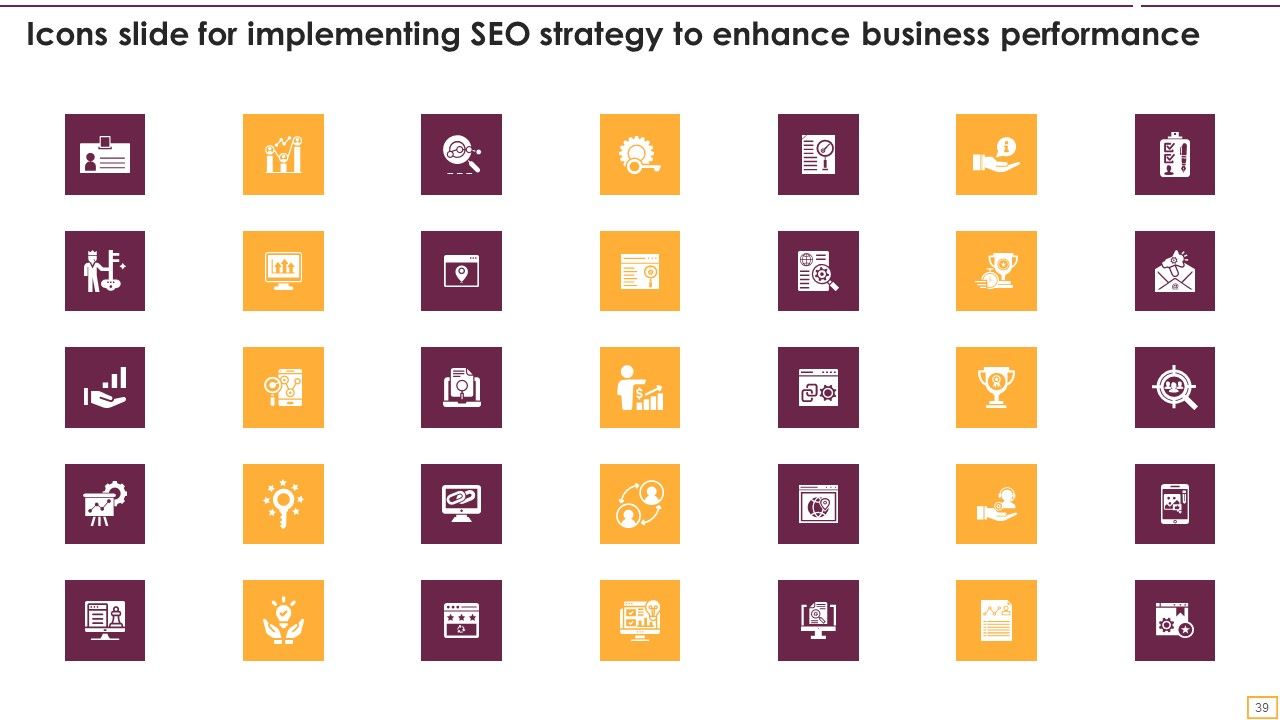 Implementing SEO Strategy To Enhance Business Performance Ppt PowerPoint Presentation Complete With Slides Slide39