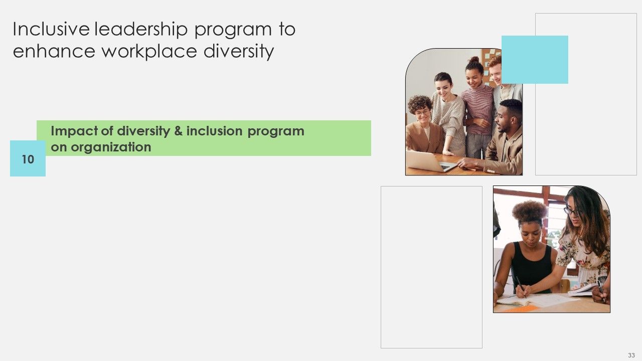 Inclusive Leadership Program To Enhance Workplace Diversity Ppt PowerPoint Presentation Complete Deck With Slides Slide33