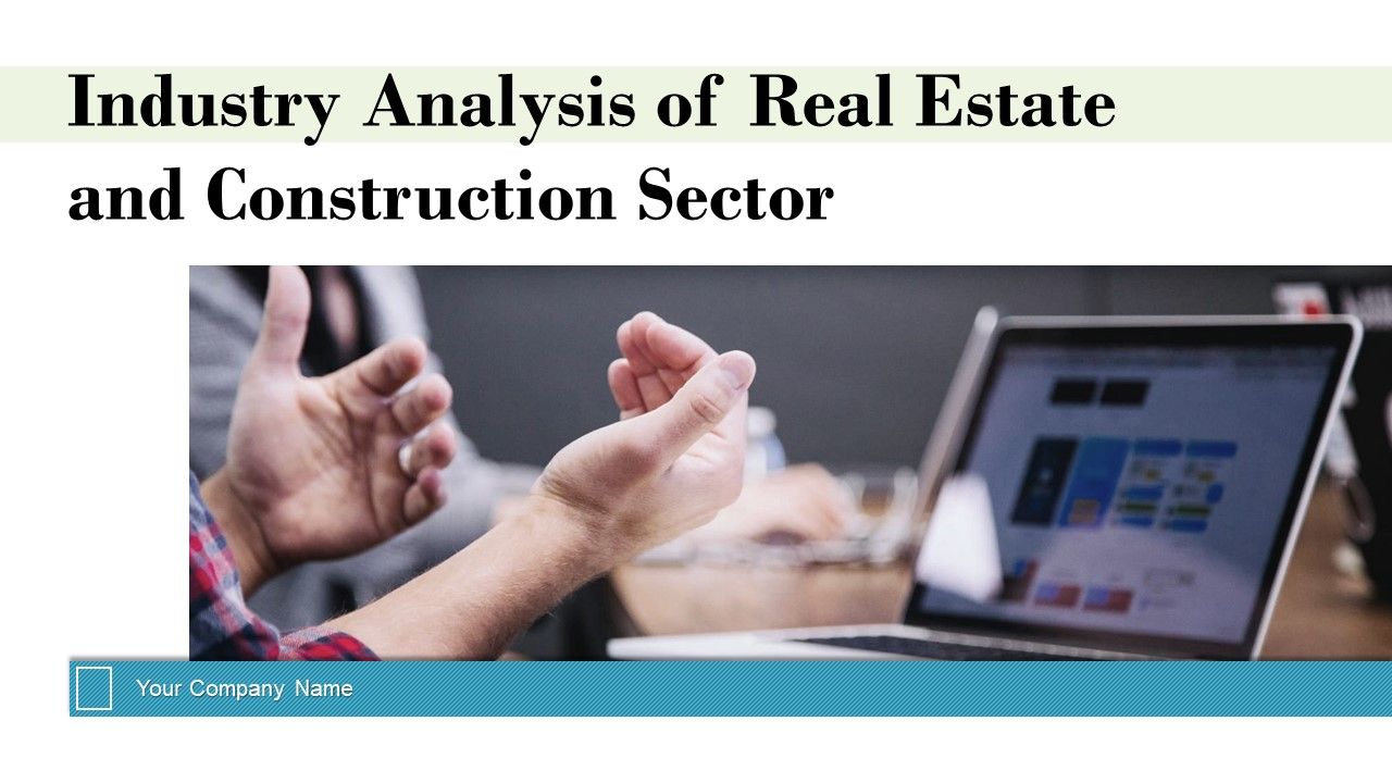 Industry Analysis Of Real Estate And Construction Sector Ppt PowerPoint Presentation Complete Deck With Slides Slide01