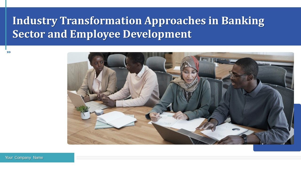 Industry_Transformation_Approaches_In_Banking_Sector_And_Employee_Development_Ppt_PowerPoint_Presentation_Complete_Deck_With_Slides_Slide_1.jpg