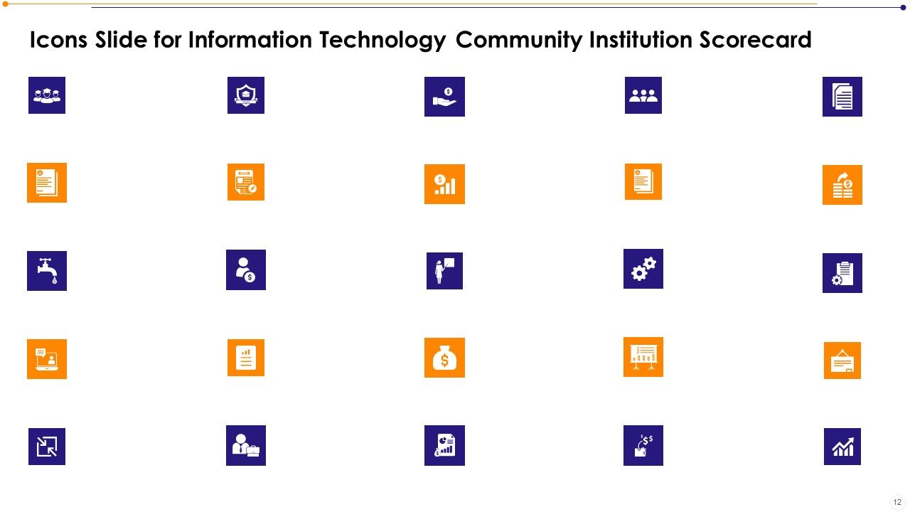 Information Technology Community Institution Scorecard Ppt PowerPoint Presentation Complete Deck With Slides Slide12