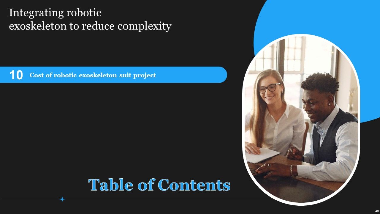 Integrating Robotic Exoskeleton To Reduce Complexity Ppt PowerPoint Presentation Complete Deck With Slides Slide48