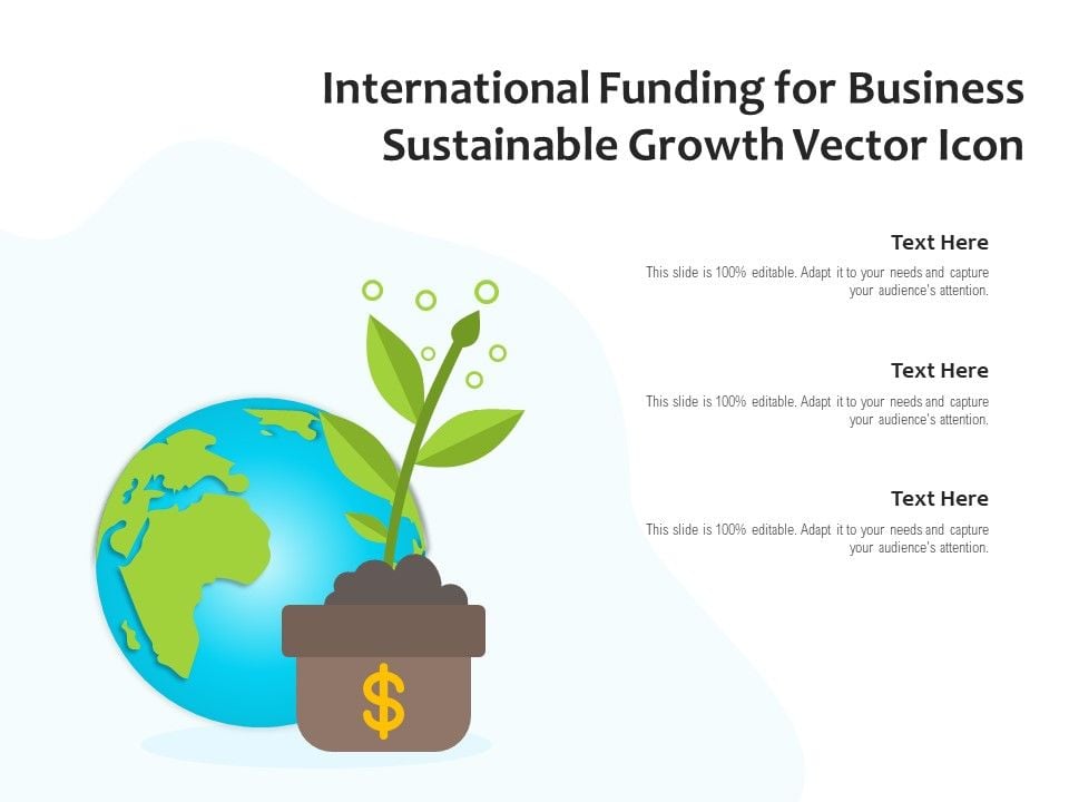 International_Funding_For_Business_Sustainable_Growth_Vector_Icon_Ppt_PowerPoint_Presentation_File_Shapes_PDF_Slide_1.jpg