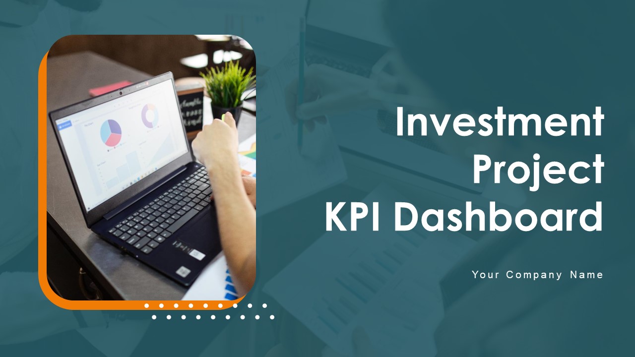 Investment_Project_KPI_Dashboard_Ppt_PowerPoint_Presentation_Complete_Deck_With_Slides_Slide_1.jpg
