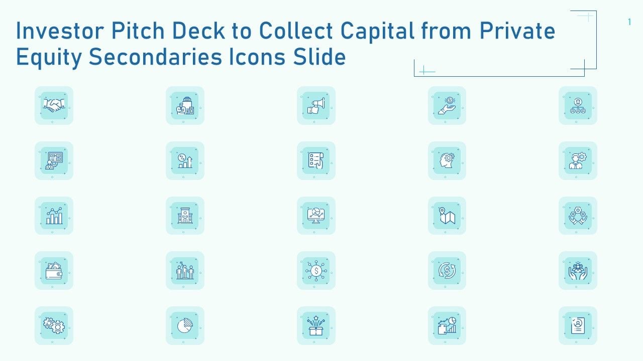 Investor_Pitch_Deck_To_Collect_Capital_From_Private_Equity_Secondaries_Icons_Slide_Ppt_Ideas_Background_Designs_PDF_Slide_1.jpg