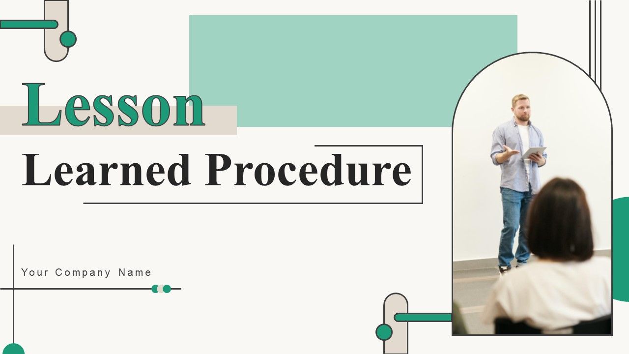Lesson Learned Procedure Ppt PowerPoint Presentation Complete Deck With ...