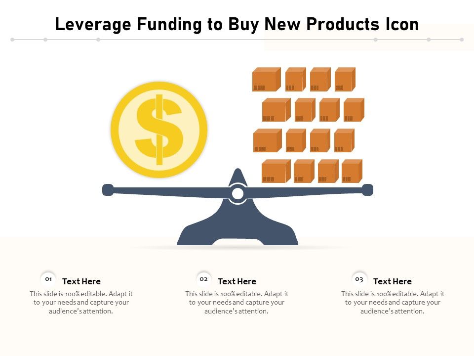 Leverage_Funding_To_Buy_New_Products_Icon_Ppt_PowerPoint_Presentation_Infographic_Template_Background_PDF_Slide_1.jpg
