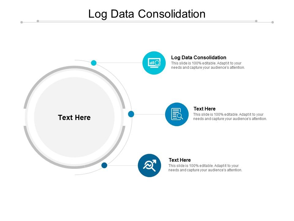 Log Data Consolidation Ppt PowerPoint Presentation Styles Ideas Cpb