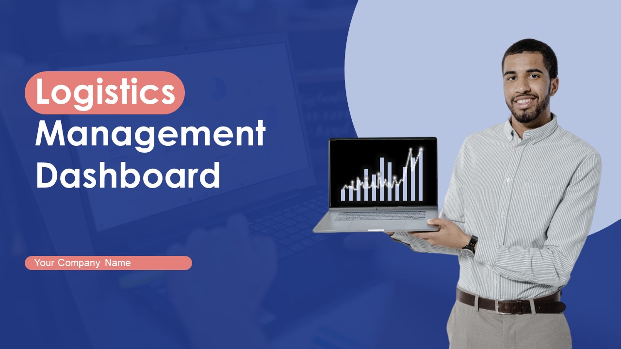 Logistics_Management_Dashboard_Ppt_PowerPoint_Presentation_Complete_Deck_With_Slides_Slide_1.jpg