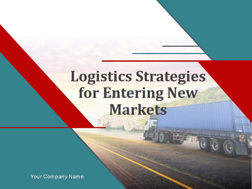 Logistics_Strategies_For_Entering_New_Markets_PowerPoint_Presentation_Complete_Deck_With_Slides_Slide_1.jpg