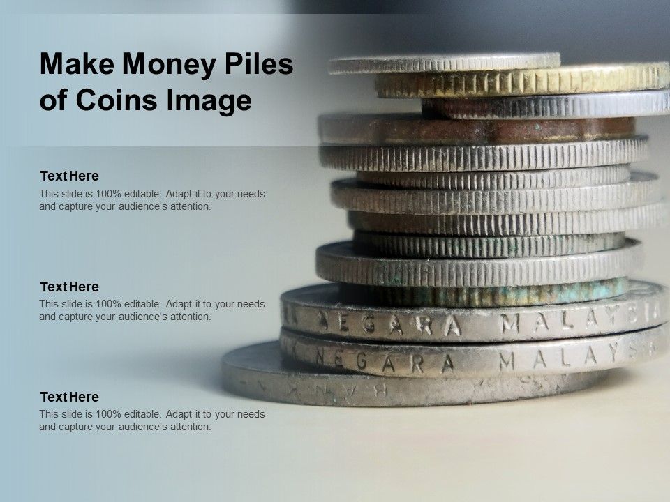 Make_Money_Piles_Of_Coins_Image_Ppt_PowerPoint_Presentation_Icon_Outline_Slide_1.jpg