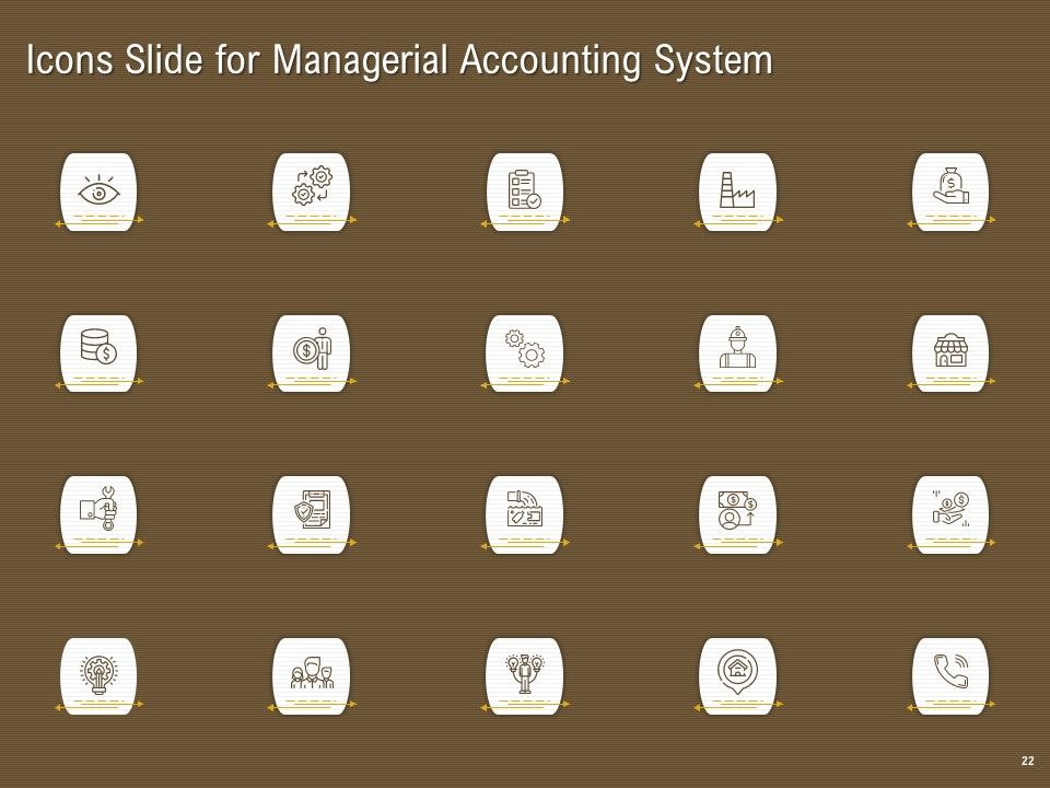 Managerial Accounting System Ppt PowerPoint Presentation Complete Deck With Slides Slide22