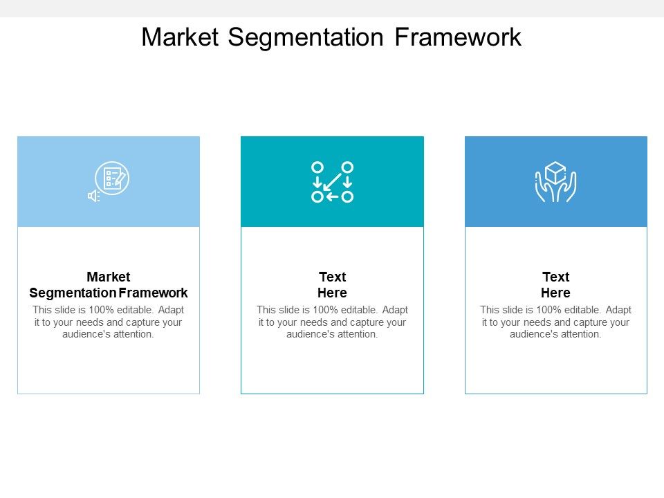 Market Segmentation Framework Ppt PowerPoint Presentation Show Examples Cpb