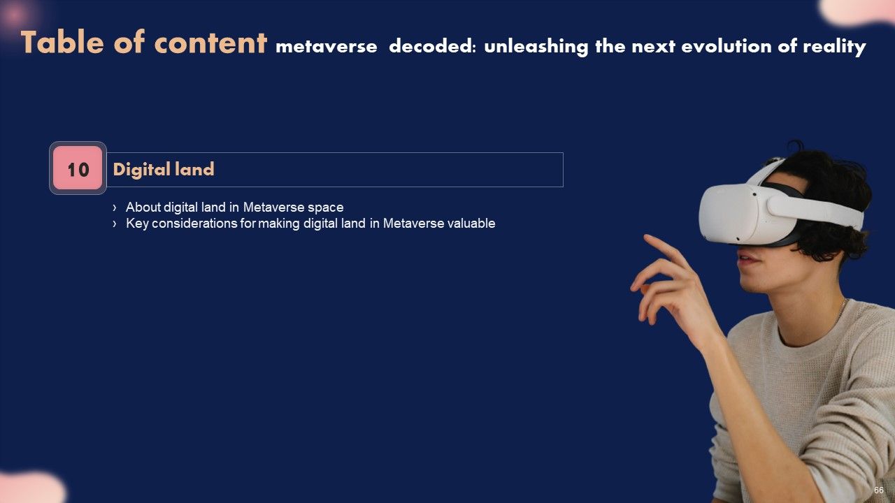 Metaverse Decoded Unleashing The Next Evolution Of Reality Ppt PowerPoint Presentation Complete Deck With Slides Slide66