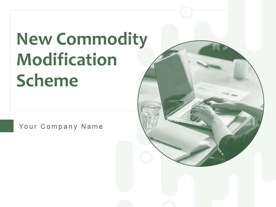 New_Commodity_Modification_Scheme_Ppt_PowerPoint_Presentation_Complete_Deck_With_Slides_Slide_1.jpg