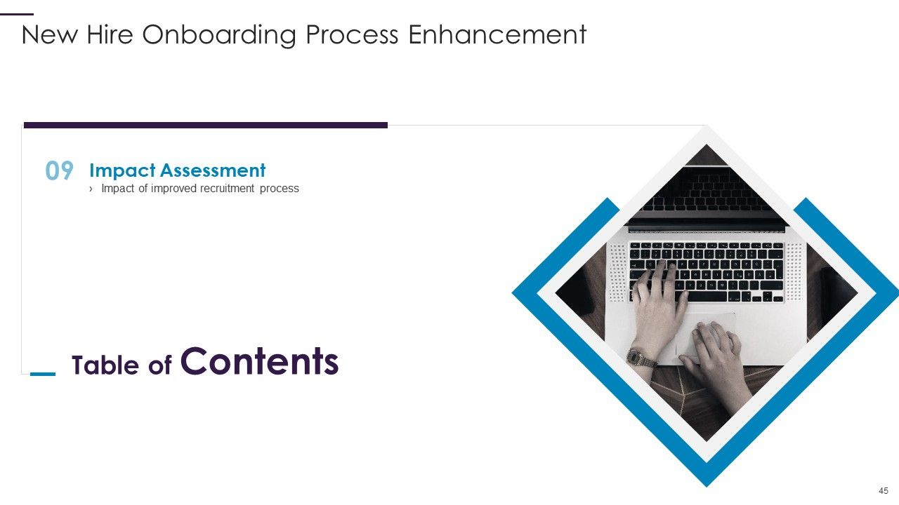 New Hire Onboarding Process Enhancement Ppt PowerPoint Presentation Complete With Slides Slide45