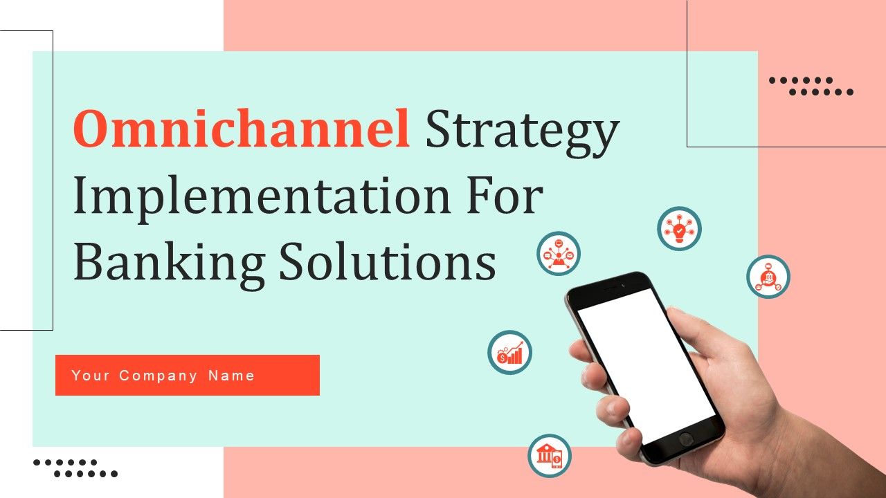 Omnichannel_Strategy_Implementation_For_Banking_Solutions_Ppt_PowerPoint_Presentation_Complete_Deck_With_Slides_Slide_1.jpg