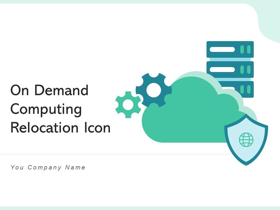 On_Demand_Computing_Relocation_Icon_Cloud_Ppt_PowerPoint_Presentation_Complete_Deck_With_Slides_Slide_1.jpg