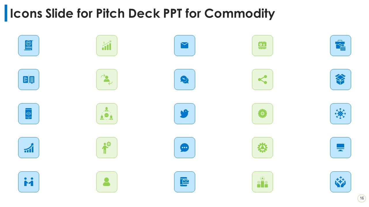 Pitch Deck PPT For Commodity Ppt PowerPoint Presentation Complete Deck With Slides Slide16