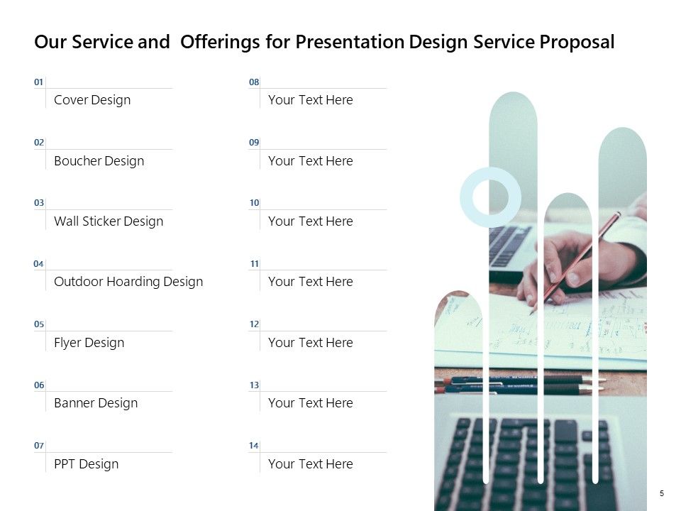 Presentation Design Service Proposal Ppt PowerPoint Presentation Complete Deck With Slides Slide05