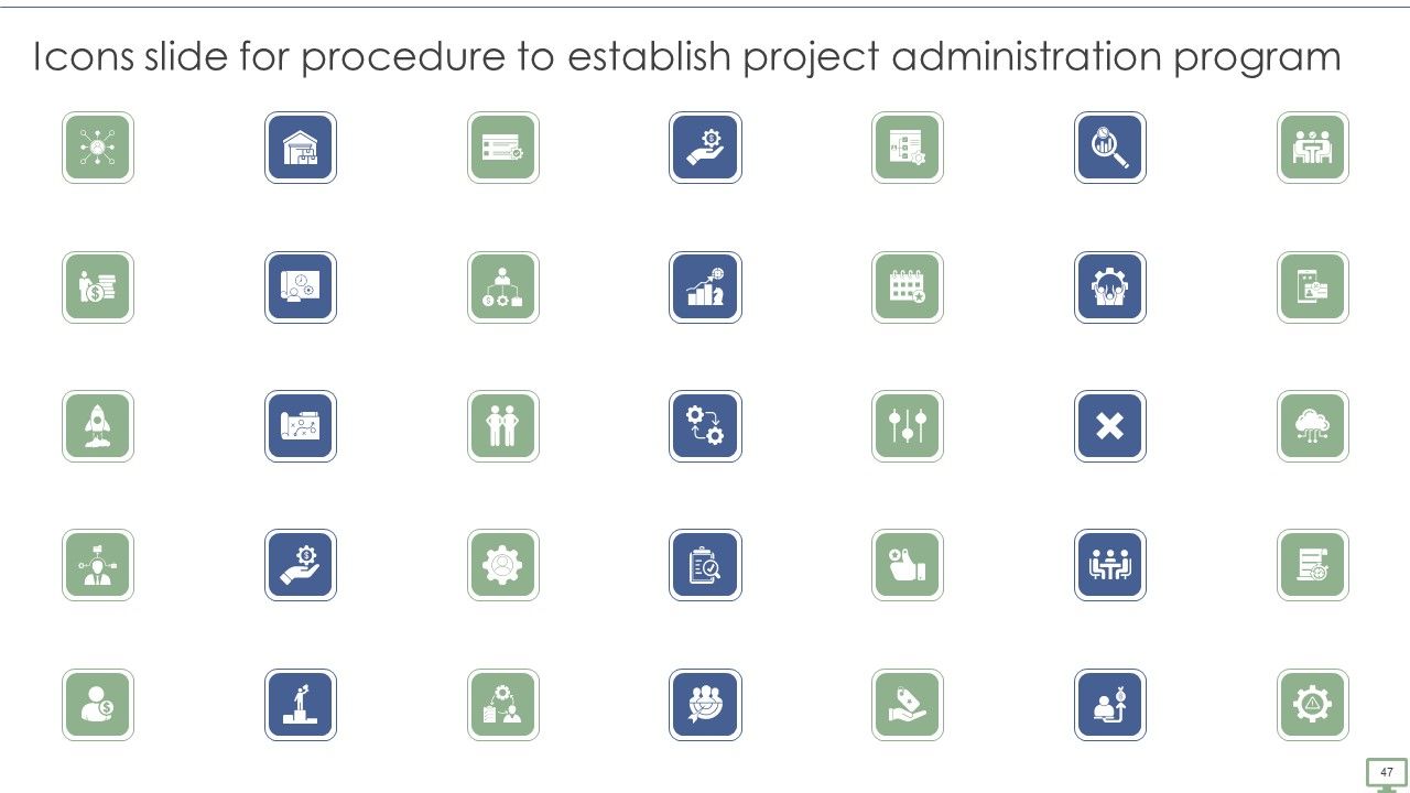 Procedure To Establish Project Administration Program Ppt PowerPoint Presentation Complete Deck With Slides Slide47