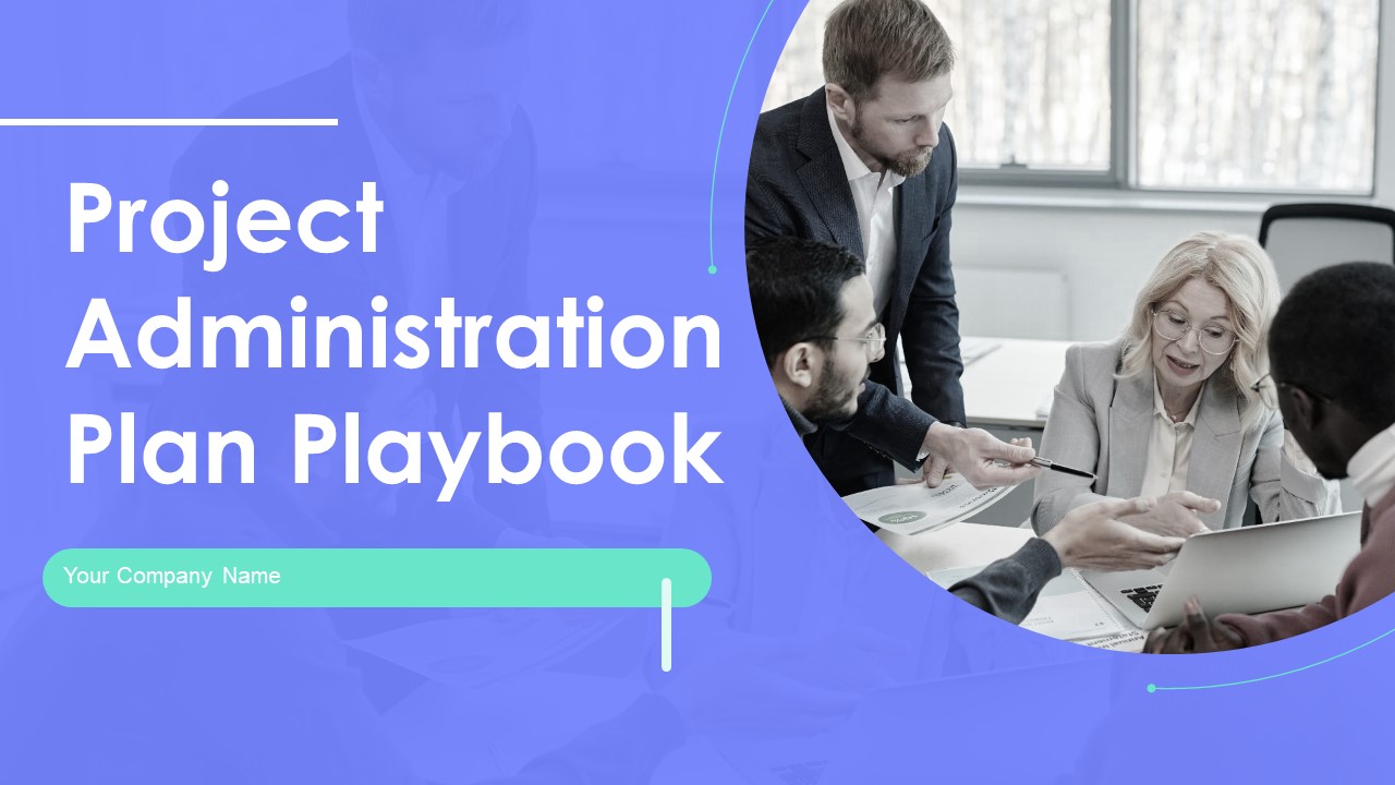 Project_Administration_Plan_Playbook_Ppt_PowerPoint_Presentation_Complete_Deck_With_Slides_Slide_1.jpg