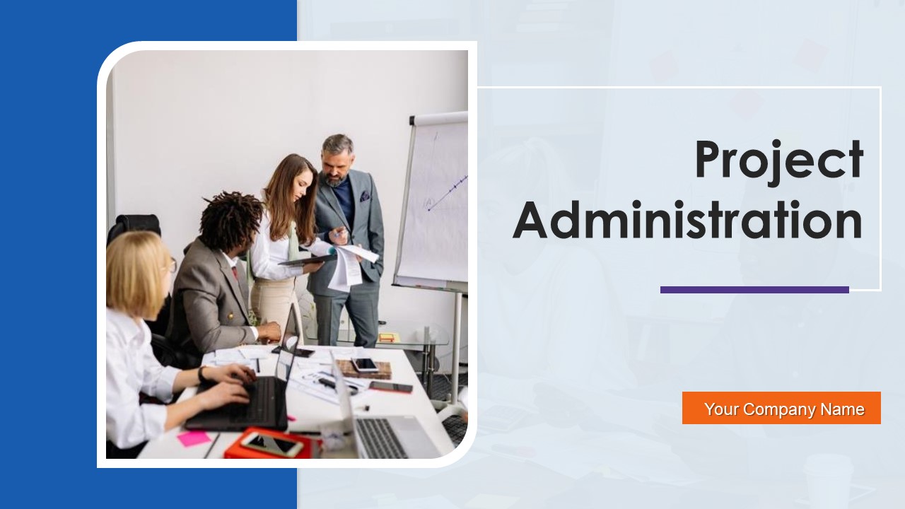 Project_Administration_Ppt_PowerPoint_Presentation_Complete_With_Slides_Slide_1.jpg